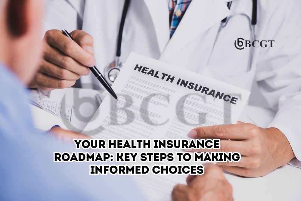 Your Hеalth Insurancе Roadmap