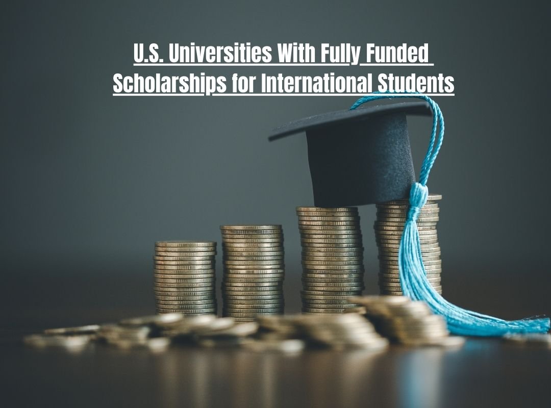 U.S. Universities With Fully Funded Scholarships for International Students